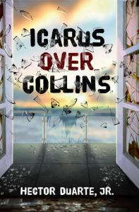 The sun sets over the Atlantic Ocean, viewed through a pair of shattered glass doors and a broken balcony railing. The title "Icarus Over Collins" is centered and the author "Hector Duarte, Jr." is written near the bottom.