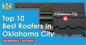 Top 10 Best Roofers in Oklahoma City, Oklahoma