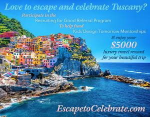 Participate in Recruiting for Good's referral program to fund kid programs and earn $5000 Luxury Travel Reward for Tuscany #recruitingforgood #tuscany www.escapetocelebrate.com