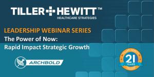 Tiller-Hewitt Leadership Webinar - The Power of Now