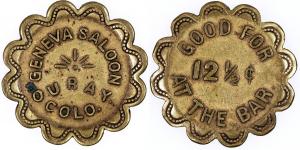 R-10 token from Oray County, Colorado for the Geneva Saloon (“Good For / 12 ½ Cents / At the Bar”), 26mm in diameter (est. $200-$800).