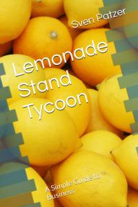 Overall, Sven Patzer wrote "Lemonade Stand Tycoon" as a way to share his expertise and passion for entrepreneurship with young people. His commitment to innovation, ethical business practices, and improving people's lives shines through in every page of t