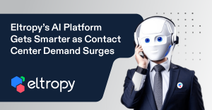 Eltropy's artificial intelligence (AI) platform automation enables credit unions and community bank contact centers to manage higher call volumes