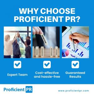 Image showcasing the benefits of choosing Proficient PR for press release distribution services, featuring expert team, guaranteed results, and cost-effective solutions.