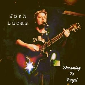 Josh Lucas' single "Dreaming to Forget" was released by Stryker Records on August 25th, 2022
