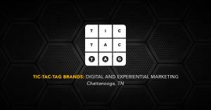 Tic-Tac-Tag Brands: Digital and Experiential Marketing in Chattanooga, TN