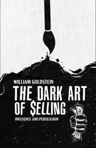 The Dark Art of Selling: Influence and Persuasion (Front Cover)