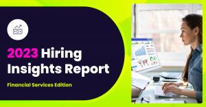 Hiring Insights Report, Financial Services