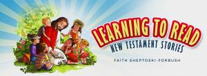 Learning to Read: New Testament Stories