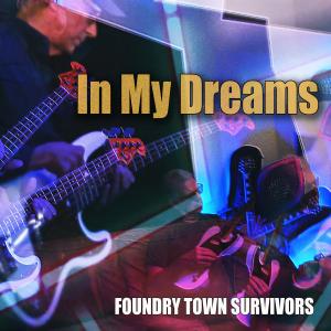 Foundry Town Survivors Play The Blues: “In My Dreams”