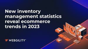 New inventory management statistics reveal ecommerce trends in 2023