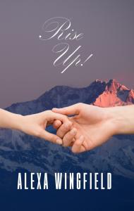 Rise Up! by Alexa Wingfield