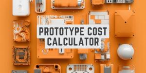 Prototype Cost Calculator - How Much Does it Cost to Make Your Prototype - LA NPDT