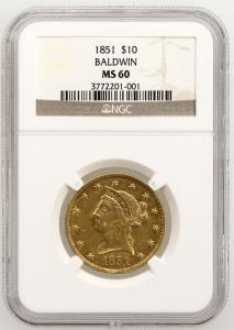 Baldwin 1851 $10 gold coin in mint state, one of only a very few known (est. $180,000-$250,000). Only two of the Baldwin $10 coins were recovered from the S.S. Central America.
