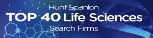 Hunt Scanlon Top 40 Life Sciences Executive Search Firms