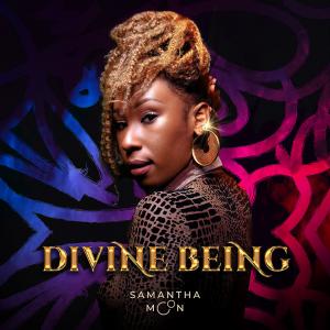 Radio Pluggers Presents: Divine Being from singer / songwriter Samantha Moon