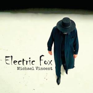 Michael Vincent - Electric Fox Cover