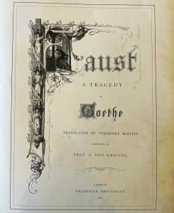 1877 Faust by Goethe – First Part, Theodore Martin, Auguste von Kreiling, Friedrich Bruckmann © Jacevic Collection