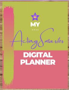 ACTING SMARTER NOW, a digital action planner and online course for actors by Lydia Nicole