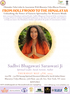 NEW YORK HAS THE OPPORTUNITY TO GO FROM HOLLYWOOD TO THE HIMALAYAS WITH SADHVIJI ON MAY 4th AT A VERY SPECIAL EVENT