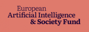 Reddish-brown horizontal rectangle with black text, words European Artificial Intelligence & Society Fund.