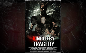 Gripping New Crime Drama “Binded by Tragedy” Available Now on Amazon Prime