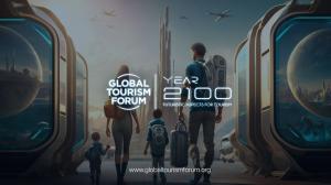 Global Tourism Forum Announces Year 2100 Summit to Discuss the Future of Travel and Tourism