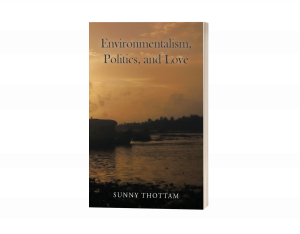 Environmentalism, Politics, and Love