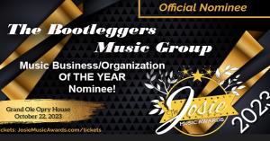 THE BOOTLEGGERS MUSIC GROUP Nominated for a 2023 Josie Music Award