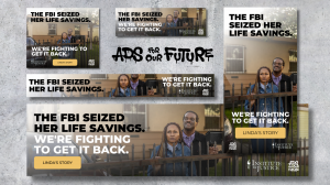 Ads for our Future campaign to support the Institute for Justice