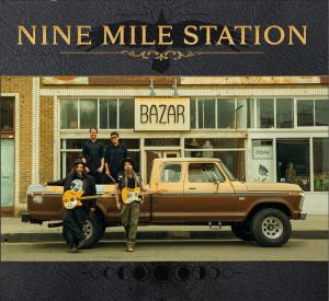 NINE MILE STATION Featuring WILL HAWKINS & FERNANDO PERDOMO To Release New Self-Titled Album July 21, 2023