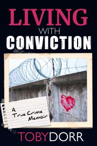 A book cover of a concrete wall with barbed wire, with text reading "Living with Conviction". A ripped piece of paper is in the bottom corner reading "A True Crime Memoir".
