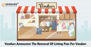 Vendurs Announces The Removal Of Listing Fees For Vendors