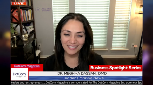DR. MEGHNA DASSANI , CEO of MEGHNA DASSANI,  DotCom Magazine Exclusive Interview