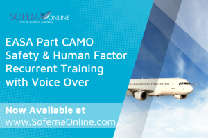  Sofema Online provides EASA Part CAMO HF & SMS Recurrent Training
