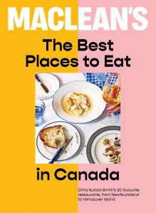Cover of Maclean's Best Places to Eat in Canada