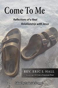 Come to Me By Rev. Eric J. Hall Launched On Amazon