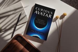 Curious Avatar: Exploring Reality, Spiritual Energy, Personal Transformation, and the Meaning of Life