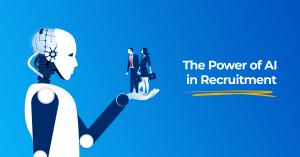the power of ai in recruitment