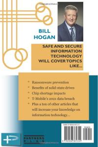 Partners Plus is thrilled to announce the release of Bill Hogan latest book Safe and Secure Information Technology Cover