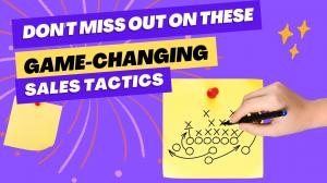 Don't miss out on these Game-Changing Sales Tactics - Jonathan Bomser