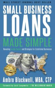 Expert Strategies for Securing Small Business Loans: To Help Go from Surviving to Thriving