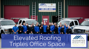 Elevated Roofing Triples Office Space