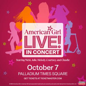 American Girl Live! In Concert in NYC on October 7th