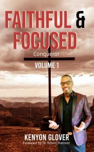 Kenyon Glover Author Faithful and Focused Book