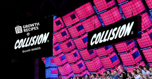 Growth Recipes at Collision Conference 2023