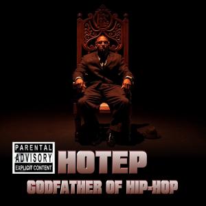 Prolific Artist Hotep, a Groundbreaking and Formidable Force in Hip Hop, Drops New Record ‘Godfather of Hip Hop’