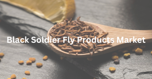 Black Soldier Fly Products Market