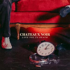 Los Angeles Indie Pop Duo, Chateaux Noir, Release Energetic and Uplifting  Debut Single “Love You To Death”