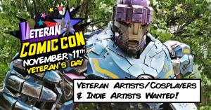 Veteran Comic Con is Seeking Artists, Panelists, and Guests for our Veteran’s Day event in San Francisco